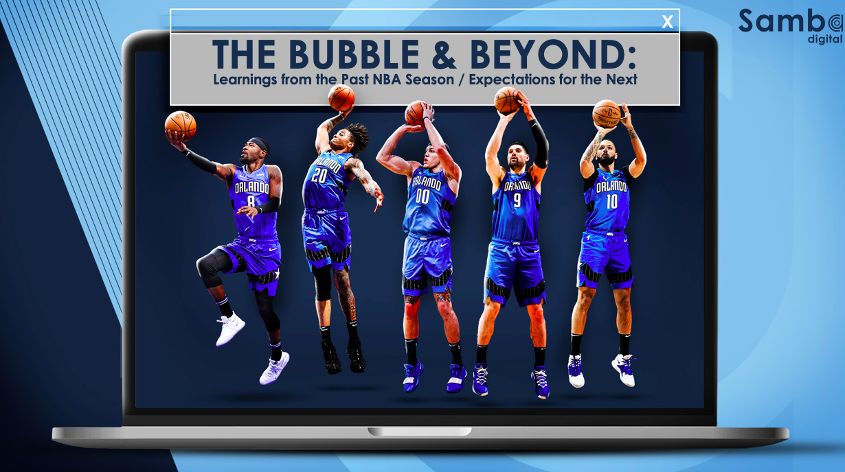 The Bubble & Beyond Using Digital in the NBA Bubble with Orlando Magic