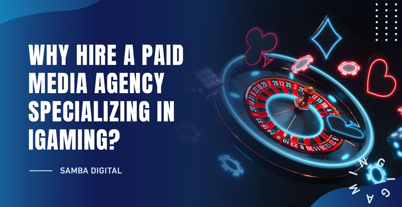 Why Hire a Paid Media Agency Specializing in Igaming