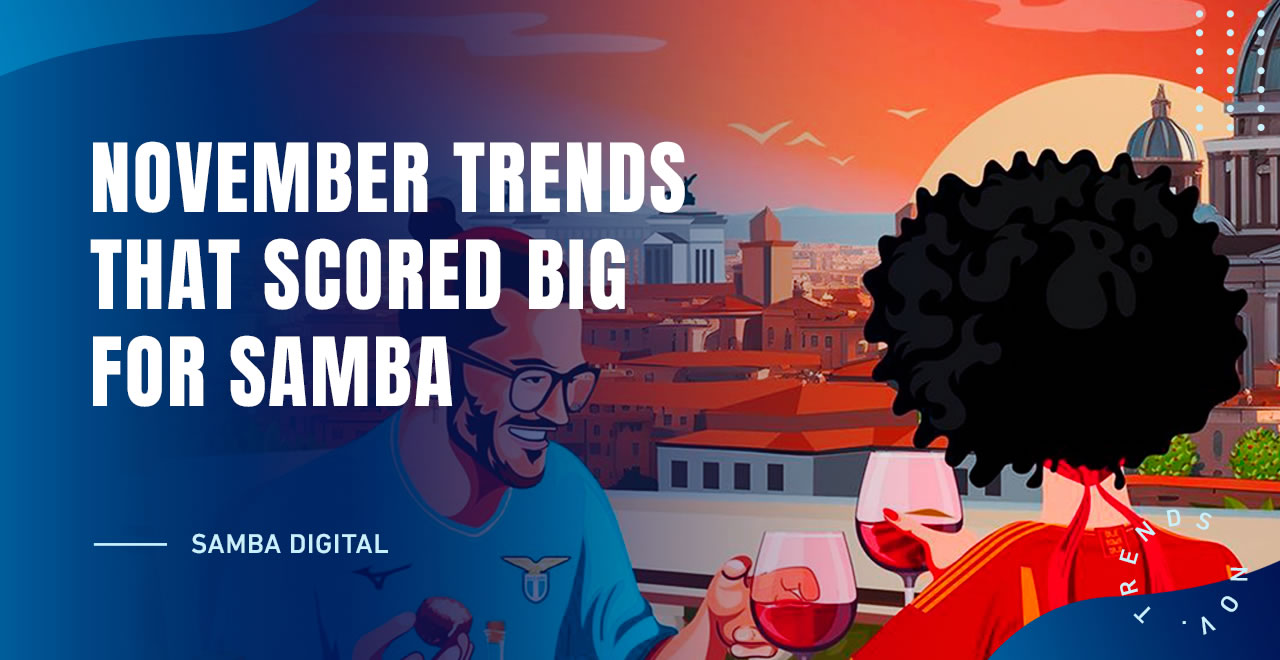 November Trends that Scored Big for Samba