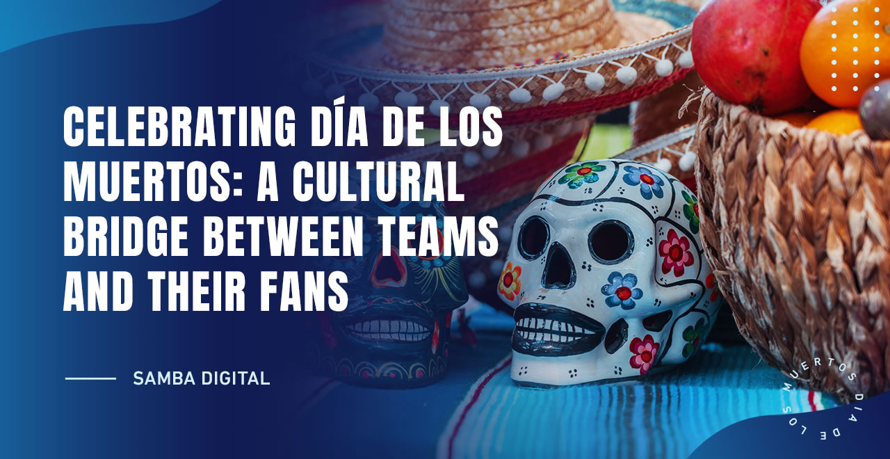 Celebrating Día de los Muertos: A Cultural Bridge Between Teams and Their Fans