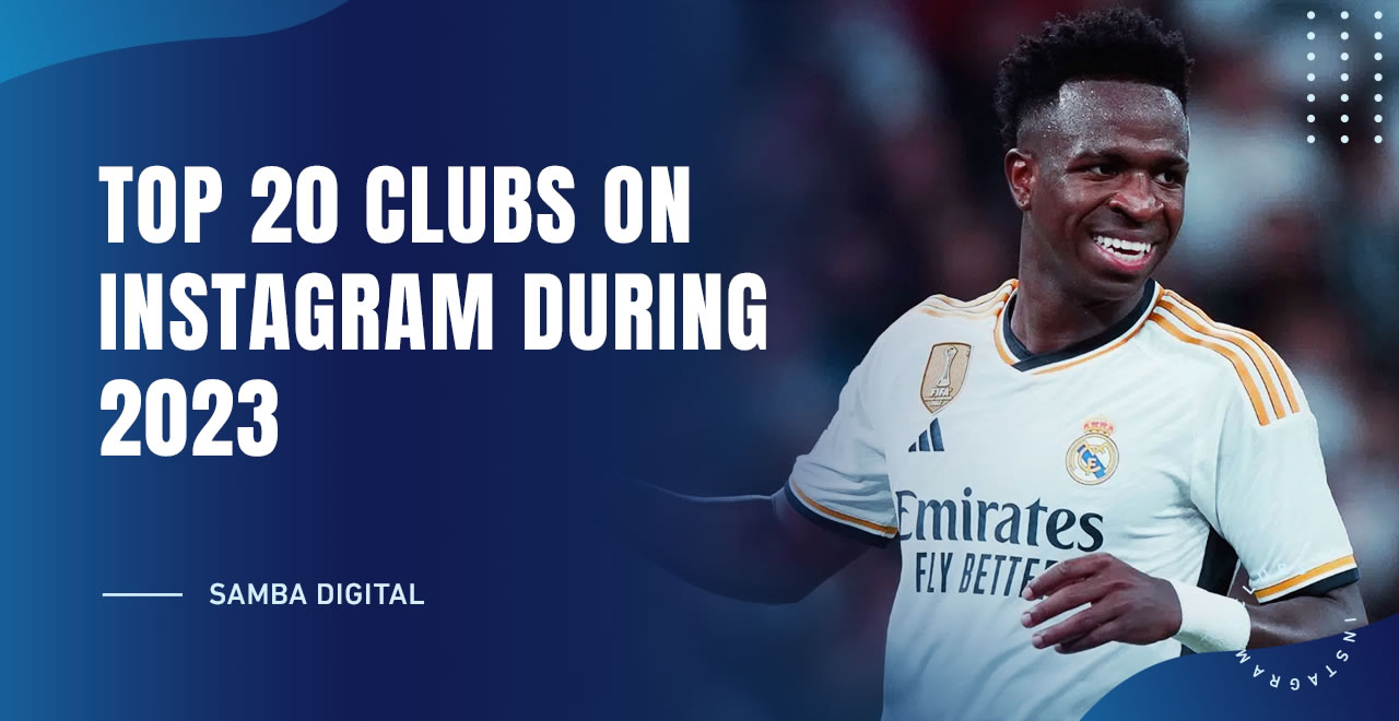 The clubs with the best performances on Instagram in 2023