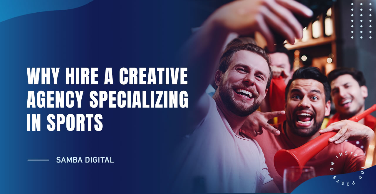 Why hire a creative agency specializing in sports